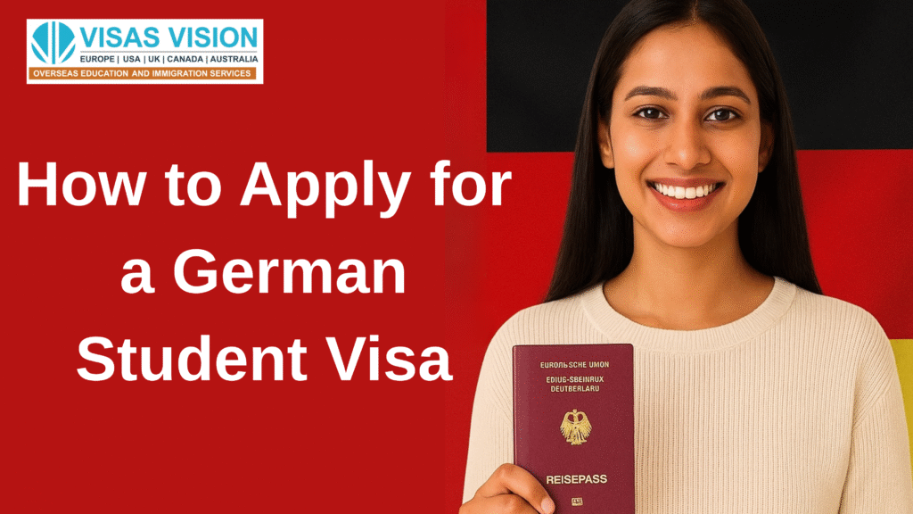 How to Apply for a German Student Visa: Step-by-Step Guide for 2025